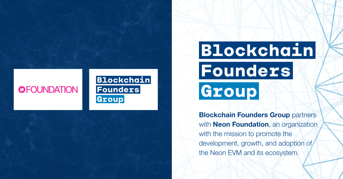 Blockchain Founders Group partners with Neon Foundation to foster the development, growth, and adoption of the Neon EVM