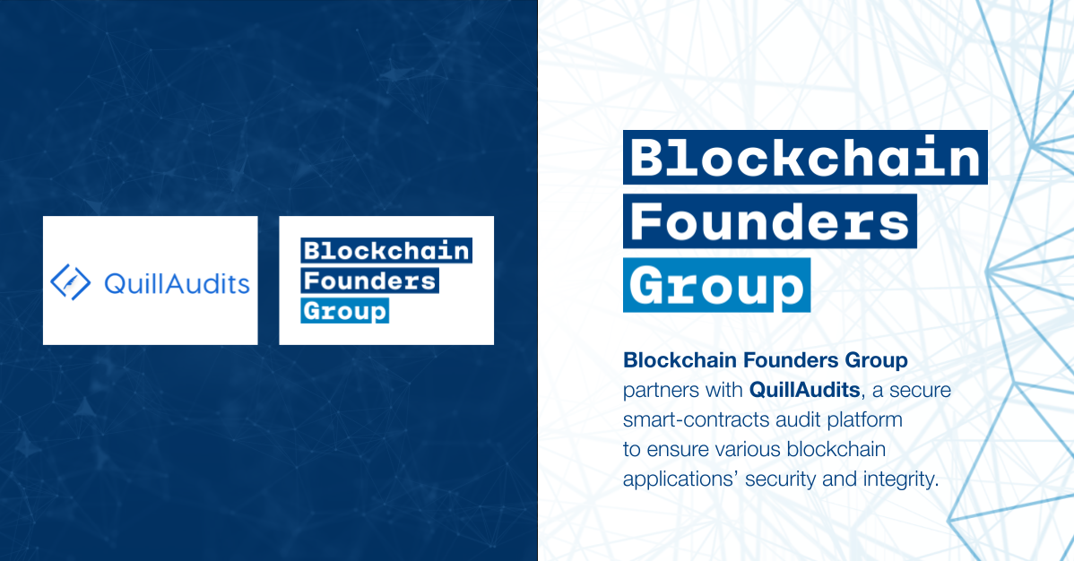 [BFG Partnership] Blockchain Founders Group partners with QuillAudits to offer access to premium smart-contract auditing services