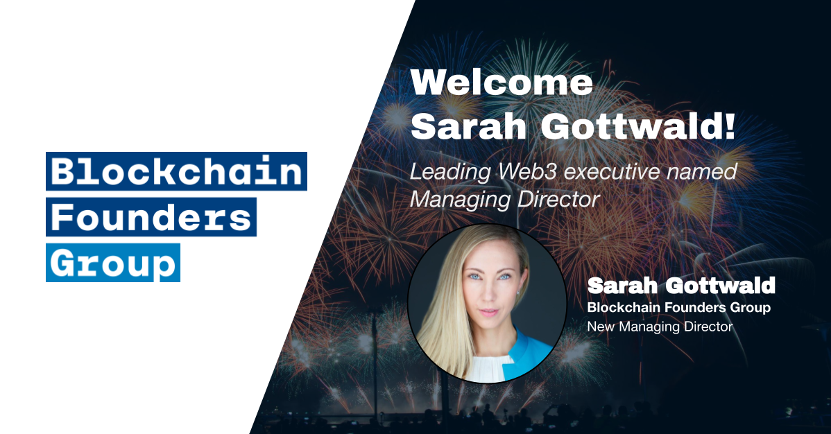 Web3 Executive Sarah Gottwald joins Blockchain Founders Group as Managing Director