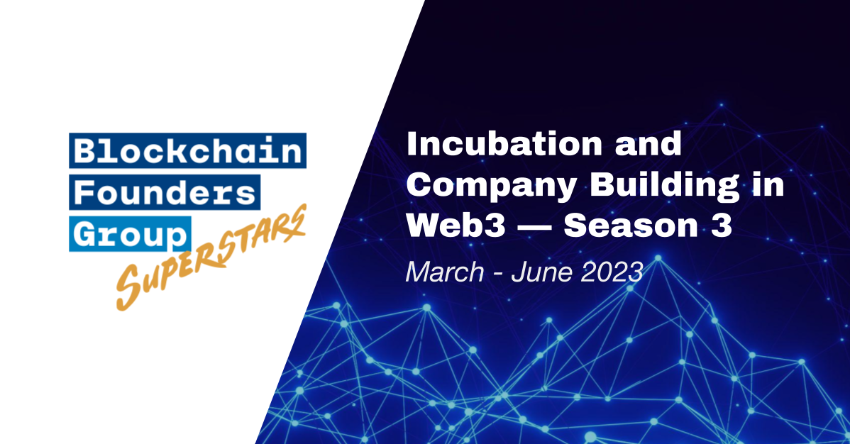 Blockchain Founders Group launches the third edition of its web3 startup incubation program “BFG Superstars”
