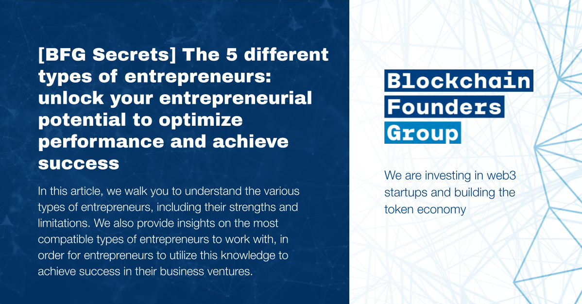 [BFG Secrets] The 5 different types of entrepreneurs: unlock your entrepreneurial potential to optimize performance and achieve success